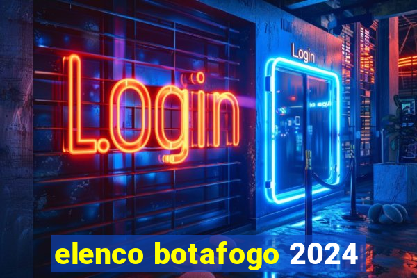 elenco botafogo 2024